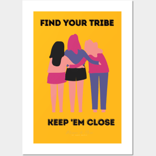 Find your tribe Posters and Art